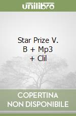 Star Prize V. B + Mp3 + Clil libro