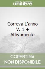 Correva L'anno V. 1 + Attivamente libro