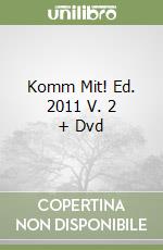 Komm Mit! Ed. 2011 V. 2 + Dvd libro