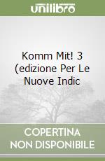 Komm Mit! 3 (edizione Per Le Nuove Indic libro