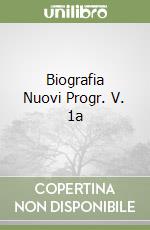 Biografia Nuovi Progr. V. 1a libro