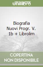 Biografia Nuovi Progr. V. 1b + Librolim libro