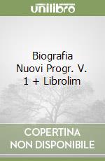 Biografia Nuovi Progr. V. 1 + Librolim libro