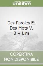 Des Paroles Et Des Mots V. B + Lim libro