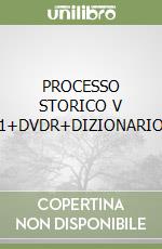 PROCESSO STORICO V 1+DVDR+DIZIONARIO