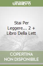 Stai Per Leggere... 2 + Libro Della Lett libro