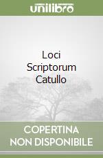 Loci Scriptorum Catullo libro