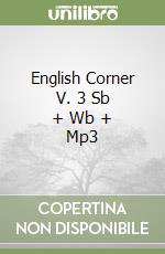 English Corner V. 3 Sb + Wb + Mp3 libro