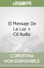 El Mensaje De La Luz + Cd Audio libro