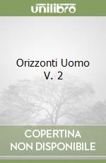 Orizzonti Uomo V. 2 libro