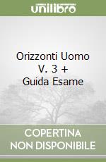 Orizzonti Uomo V. 3 + Guida Esame libro