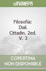 Filosofia: Dial. Cittadin. 2ed. V. 3 libro