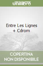 Entre Les Lignes + Cdrom libro