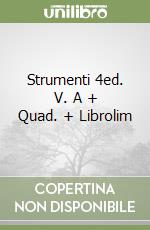 Strumenti 4ed. V. A + Quad. + Librolim