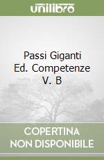 Passi Giganti Ed. Competenze V. B libro