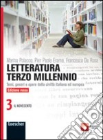 Letteratura terzo millennio. Temi, generi e opere della civiltà italiana ed europea. Ediz. rossa. Per le Scuole superiori. Con espansione online libro