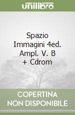 Spazio Immagini 4ed. Ampl. V. B + Cdrom