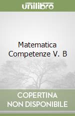 Matematica Competenze V. B libro