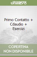 Primo Contatto + Cdaudio + Esercizi libro