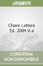 Chiare Lettere Ed. 2004 V.a libro