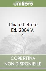 Chiare Lettere Ed. 2004 V. C libro