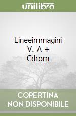 Lineeimmagini V. A + Cdrom libro