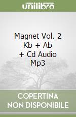 Magnet Vol. 2 Kb + Ab + Cd Audio Mp3 libro