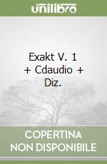 Exakt V. 1 + Cdaudio + Diz. libro