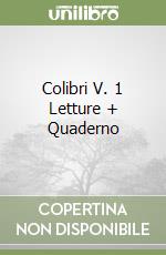 Colibri V. 1 Letture + Quaderno libro