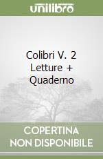 Colibri V. 2 Letture + Quaderno libro