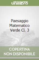 Paesaggio Matematico Verde Cl. 3 libro