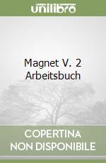 Magnet V. 2 Arbeitsbuch libro