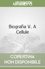 Biografia V. A Cellule libro