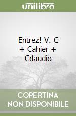 Entrez! V. C + Cahier + Cdaudio libro