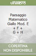 Paesaggio Matematico Giallo Mod. E + F + G + H libro