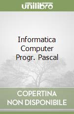 Informatica Computer Progr. Pascal libro