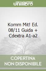 Komm Mit! Ed. 08/11 Guida + Cdextra A1-a2 libro