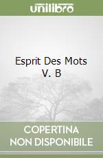 Esprit Des Mots V. B libro
