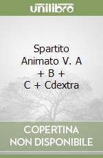 Spartito Animato V. A + B + C + Cdextra libro