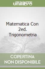 Matematica Con 2ed. Trigonometria libro