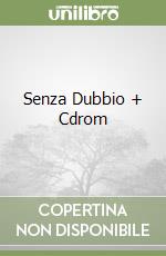 Senza Dubbio + Cdrom libro