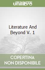 Literature And Beyond V. 1 libro