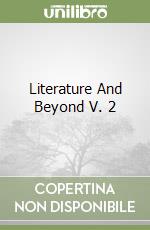 Literature And Beyond V. 2 libro