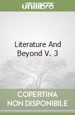 Literature And Beyond V. 3 libro