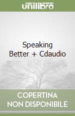 Speaking Better + Cdaudio libro