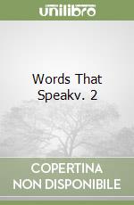 Words That Speakv. 2 libro