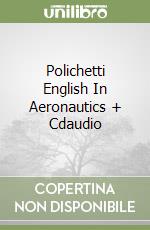 Polichetti English In Aeronautics + Cdaudio libro