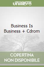 Business Is Business + Cdrom libro