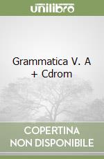 Grammatica V. A + Cdrom libro