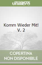 Komm Wieder Mit! V. 2 libro